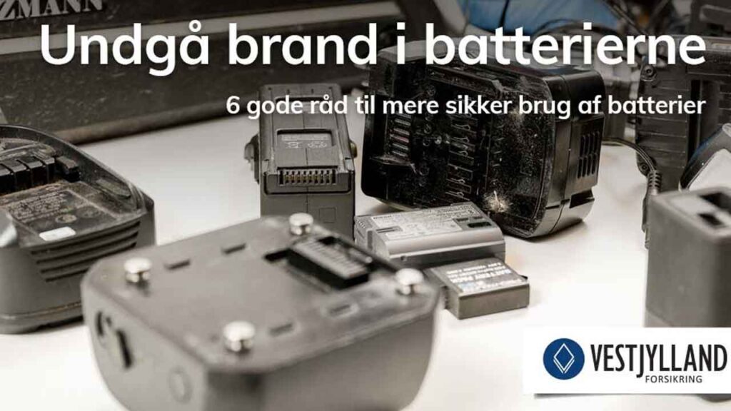 Brand i batterier - foto: Vestjyllands Forsikring